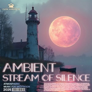 Ambient Stream Of Silence (2025)
